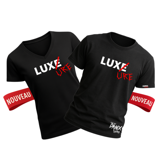 Tshirt LUXE LUXURE [DANIX CENSORED]